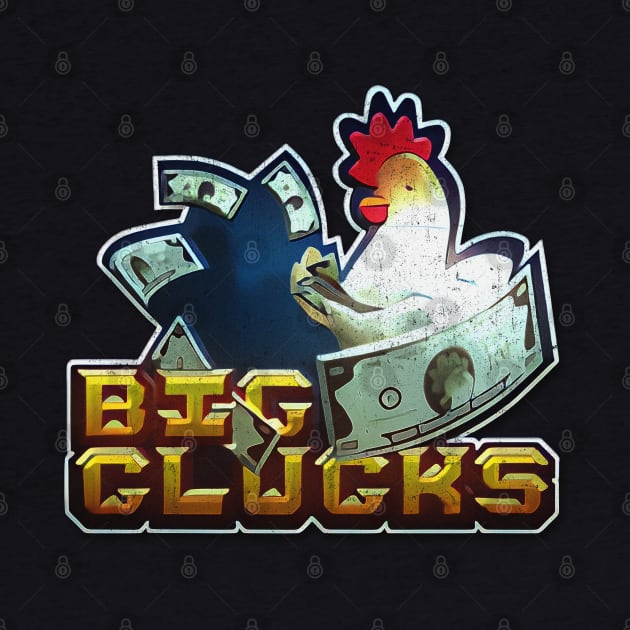 Big Clucks by WE BOUGHT ZOO